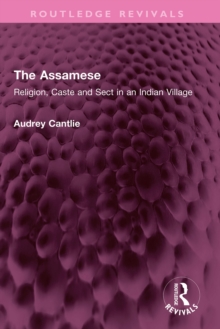 The Assamese : Religion, Caste and Sect in an Indian Village