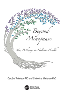 Beyond Menopause : New Pathways to Holistic Health