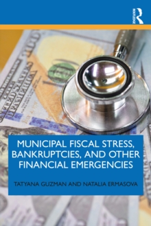 Municipal Fiscal Stress, Bankruptcies, and Other Financial Emergencies