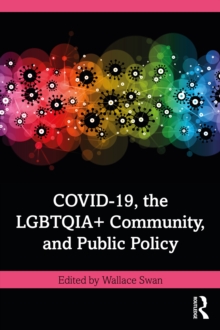 COVID-19, the LGBTQIA+ Community, and Public Policy