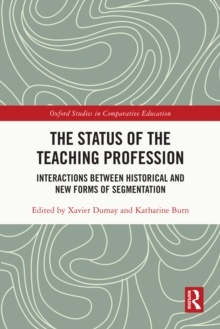 The Status of the Teaching Profession : Interactions Between Historical and New Forms of Segmentation