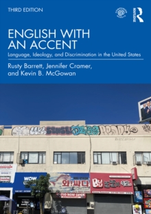 English with an Accent : Language, Ideology, and Discrimination in the United States