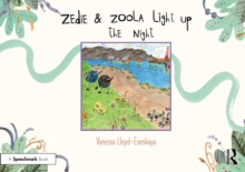 Zedie and Zoola Light Up the Night: A Storybook to Help Children Learn About Communication Differences