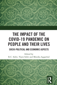 The Impact of the Covid-19 Pandemic on People and their Lives : Socio-Political and Economic Aspects