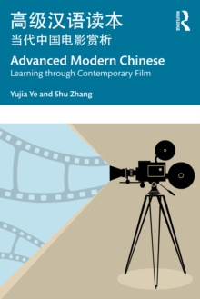 Advanced Modern Chinese ?????? : Learning through Contemporary Film ????????