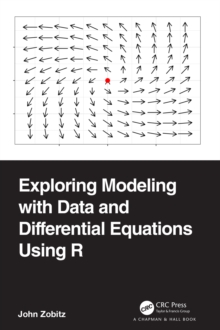 Exploring Modeling with Data and Differential Equations Using R