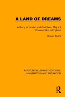 A Land of Dreams : A Study of Jewish and Caribbean Migrant Communities in England