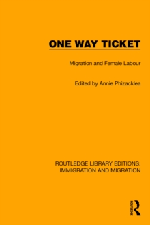 One Way Ticket : Migration and Female Labour