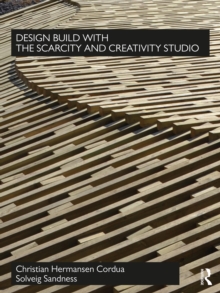 Design Build with The Scarcity and Creativity Studio