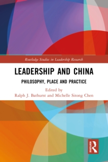 Leadership and China : Philosophy, Place and Practice