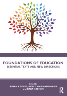 Foundations of Education : Essential Texts and New Directions