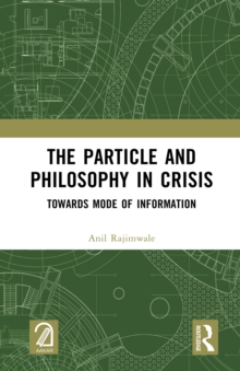 The Particle and Philosophy in Crisis : Towards Mode of Information