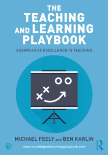 The Teaching and Learning Playbook : Examples of Excellence in Teaching