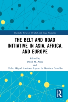 The Belt and Road Initiative in Asia, Africa, and Europe