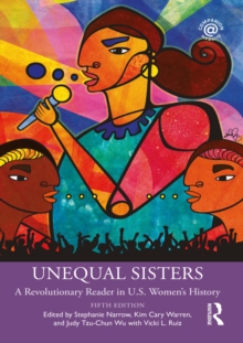 Unequal Sisters : A Revolutionary Reader in U.S. Women's History