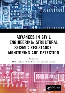 Advances in Civil Engineering: Structural Seismic Resistance, Monitoring and Detection : Proceedings of the International Conference on Structural Seismic Resistance, Monitoring and Detection (SSRMD 2