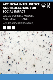 Artificial Intelligence and Blockchain for Social Impact : Social Business Models and Impact Finance