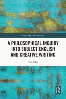 A Philosophical Inquiry into Subject English and Creative Writing