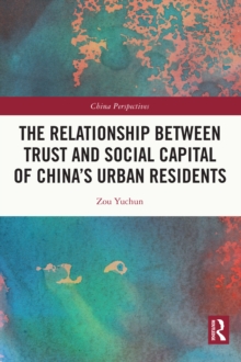 The Relationship Between Trust and Social Capital of China's Urban Residents