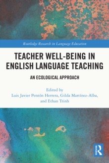 Teacher Well-Being in English Language Teaching : An Ecological Approach