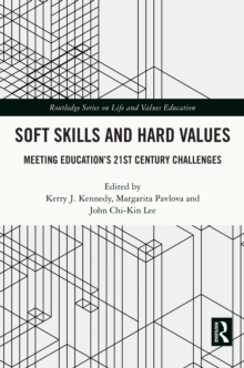 Soft Skills and Hard Values : Meeting Education's 21st Century Challenges