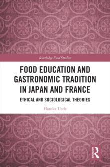 Food Education and Gastronomic Tradition in Japan and France : Ethical and Sociological Theories