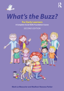 What's the Buzz? For Early Learners : A Complete Social Skills Foundation Course