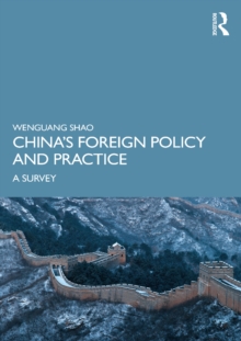 Chinas Foreign Policy and Practice : A Survey