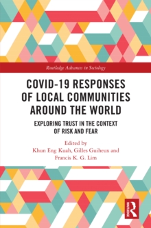 Covid-19 Responses of Local Communities around the World : Exploring Trust in the Context of Risk and Fear