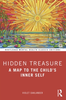 Hidden Treasure : A Map to the Child's Inner Self