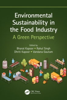 Environmental Sustainability in the Food Industry : A Green Perspective