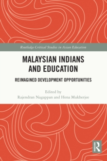 Malaysian Indians and Education : Reimagined Development Opportunities