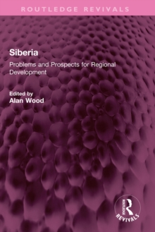 Siberia : Problems and Prospects for Regional Development