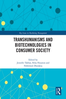 Transhumanisms and Biotechnologies in Consumer Society