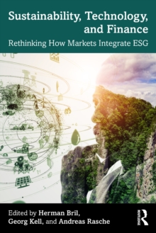 Sustainability, Technology, and Finance : Rethinking How Markets Integrate ESG