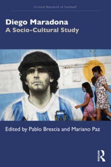 Diego Maradona : A Socio-Cultural Study