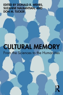 Cultural Memory : From the Sciences to the Humanities