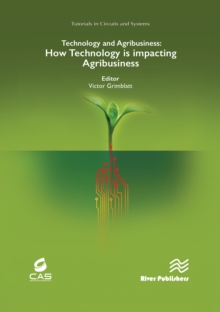 Technology and Agribusiness : How Technology is Impacting Agribusiness