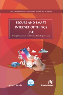 Secure and Smart Internet of Things (IoT) : Using Blockchain and AI