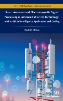 Smart Antennas and Electromagnetic Signal Processing in Advanced Wireless Technology