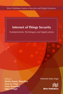 Internet of Things Security : Fundamentals, Techniques and Applications