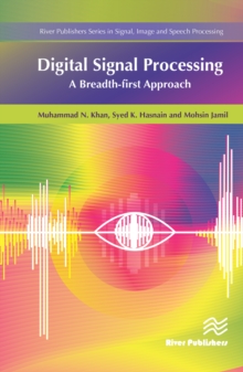 Digital Signal Processing : A Breadth-First Approach