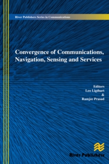 Convergence of Communications, Navigation, Sensing and Services