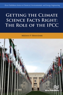 Getting the Climate Science Facts Right : The Role of the IPCC