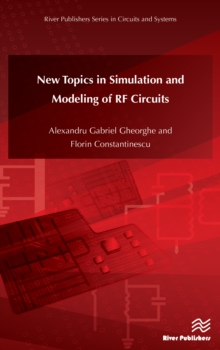 New Topics in Simulation and Modeling of RF Circuits