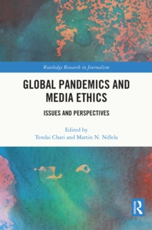 Global Pandemics and Media Ethics : Issues and Perspectives