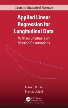 Applied Linear Regression for Longitudinal Data : With an Emphasis on Missing Observations