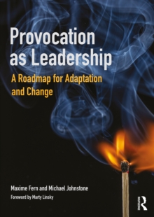 Provocation as Leadership : A Roadmap for Adaptation and Change