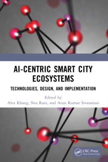 AI-Centric Smart City Ecosystems : Technologies, Design and Implementation