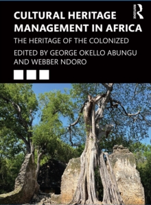 Cultural Heritage Management in Africa : The Heritage of the Colonized